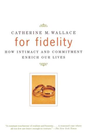 For Fidelity: Reflections on Men and Wilderness de Catherine M. Wallace