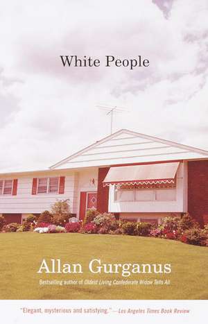 White People de Allan Gurganus