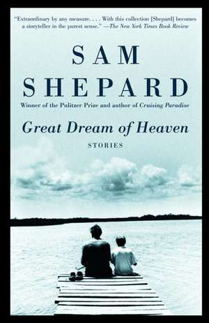 Great Dream of Heaven de Sam Shepard