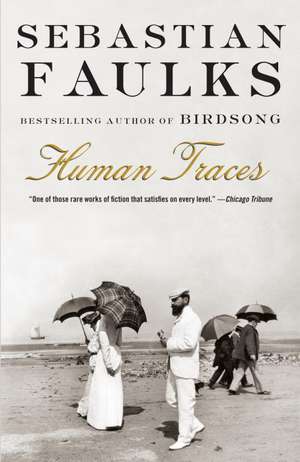 Human Traces de Sebastian Faulks