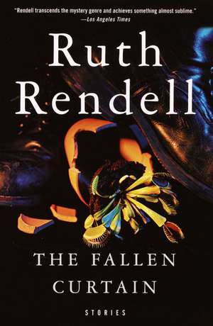 The Fallen Curtain: Stories de Ruth Rendell