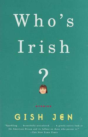 Who's Irish?: Stories de Gish Jen