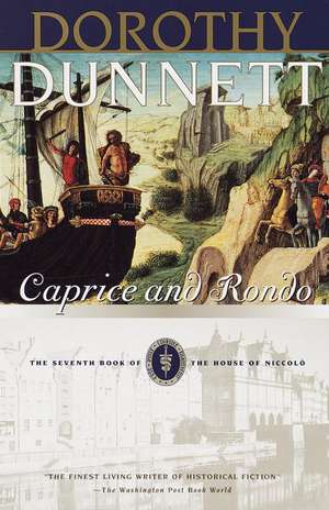 Caprice and Rondo: The Seventh Book of the House of Niccolo de Dorothy Dunnett