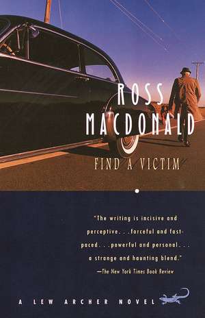 Find a Victim: A Lew Archer Novel de Ross Macdonald