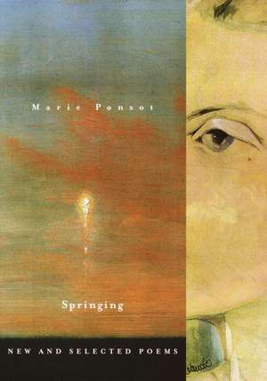 Springing: New and Selected Poems de Marie Ponsot