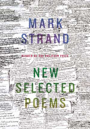 New Selected Poems de Mark Strand