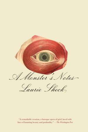 A Monster's Notes de Laurie Sheck