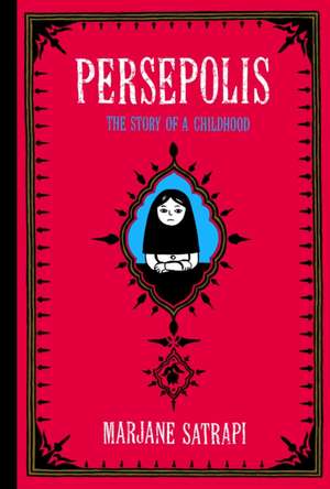 Persepolis: The Story of a Childhood de Marjane Satrapi