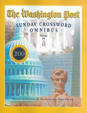 The Washington Post Sunday Crossword Omnibus, Volume 3 de William R. Mackaye