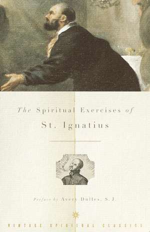 The Spiritual Exercises of St. Ignatius de Ignatius