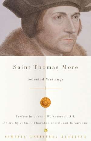 Saint Thomas More: Selected Writings de Thomas More