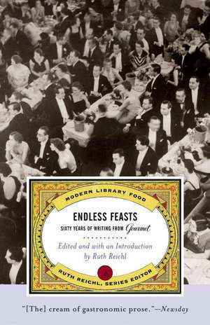 Endless Feasts: Sixty Years of Writing from Gourmet de Gourmet Magazine