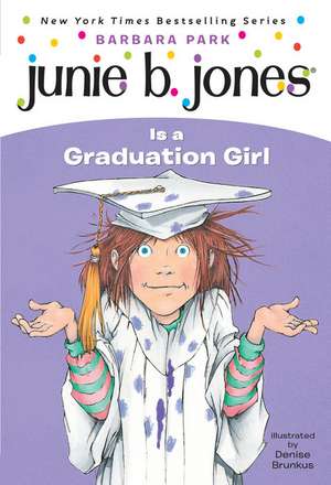 Junie B. Jones Is a Graduation Girl de Barbara Park