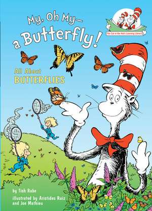 My, Oh My--A Butterfly!: All about Butterflies de Tish Rabe