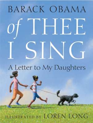 Of Thee I Sing: A Letter to My Daughters de Barack Obama