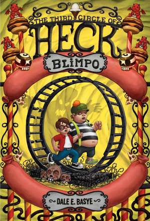 Blimpo: The Third Circle of Heck de Dale E. Basye