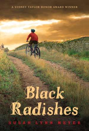 Black Radishes de Susan Lynn Meyer