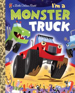 I'm a Monster Truck de Dennis Shealy