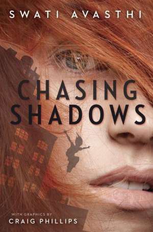 Chasing Shadows de Swati Avasthi