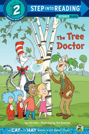 The Tree Doctor (Dr. Seuss/Cat in the Hat) de Tish Rabe