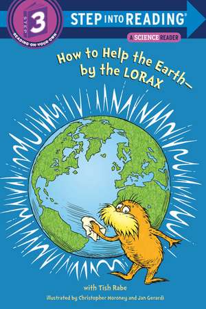 How to Help the Earth-By the Lorax de Tish Rabe