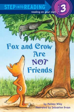 Fox and Crow Are Not Friends de Melissa Wiley