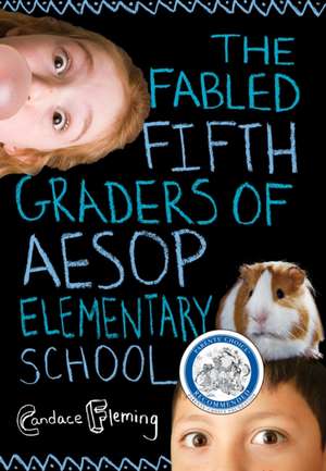 The Fabled Fifth Graders of Aesop Elementary School de Candace Fleming