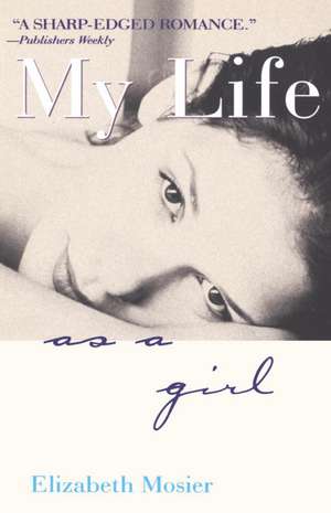 My Life as a Girl de Elizabeth Mosier