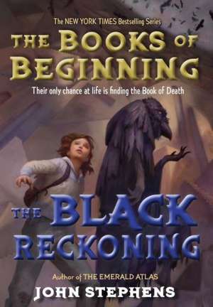 The Black Reckoning de John Stephens