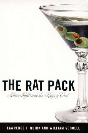 Rat Pack, The: Neon Nights with the Kings of Cool de Lawrence J Quirk