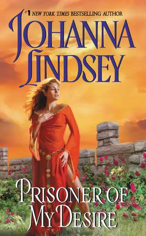 Prisoner of My Desire de Johanna Lindsey