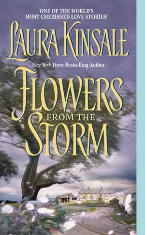 Flowers from the Storm de Laura Kinsale