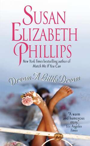 Dream a Little Dream de Susan Elizabeth Phillips