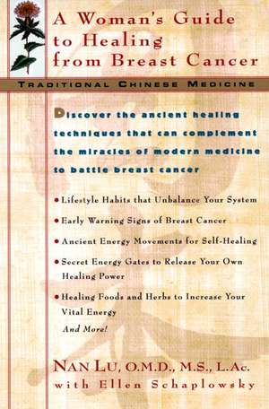 TCM: A Woman's Guide to Healing From Breast Cancer de Nan Lu