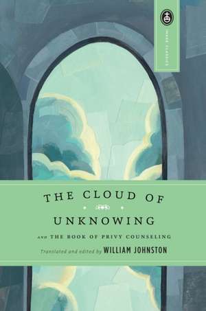 The Cloud of Unknowing: And the Book of Privy Counseling de Huston Smith