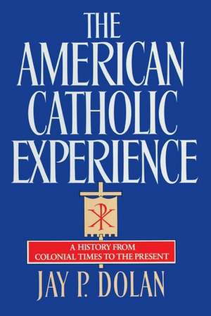 American Catholic Experience: Your Astrological Mask de Jay P. Dolan