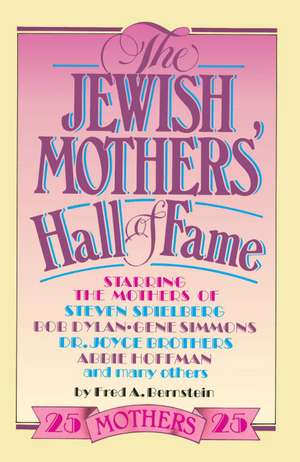 The Jewish Mothers' Hall of Fame de Fred Bernstein