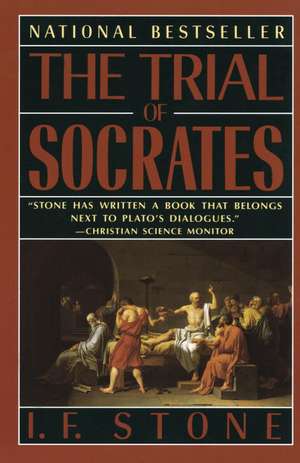 The Trial of Socrates de I. F. Stone