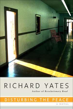 Disturbing the Peace de Richard Yates