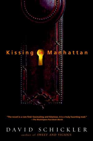 Kissing in Manhattan de David Schickler