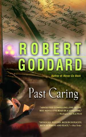 Past Caring de Robert Goddard