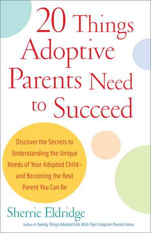 20 Things Adoptive Parents Need to Succeed de Sherrie Eldridge