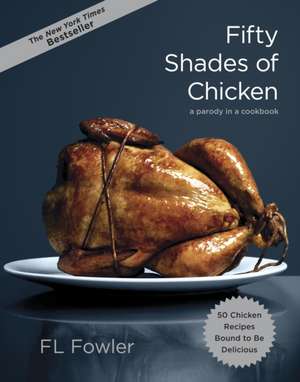 Fifty Shades of Chicken de Pouline Reage