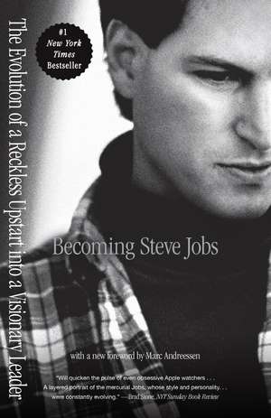 Becoming Steve Jobs de Brent Aschlender