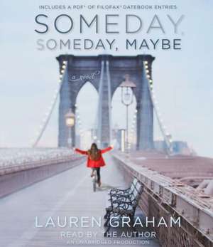 Someday, Someday, Maybe de Lauren Graham