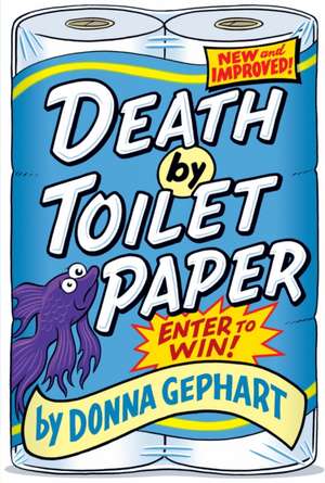 Death by Toilet Paper de Donna Gephart