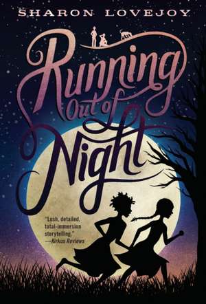 Running Out of Night de Sharon Lovejoy