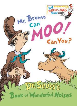 Mr. Brown Can Moo! Can You? de Dr. Seuss