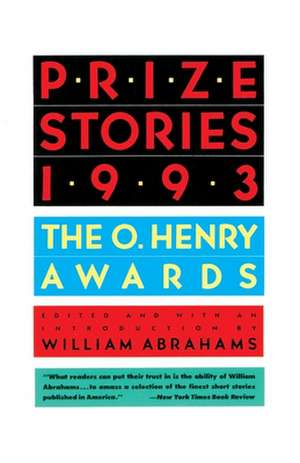 Prize Stories, 1993: The O. Henry Awards de William Miller Abrahams