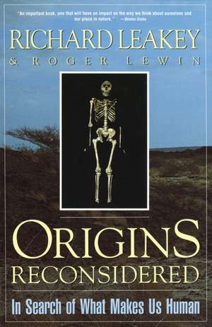 Origins Reconsidered: In Search of What Makes Us Human de Richard Leakey